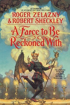 A Farce to Be Reckoned With by Robert Sheckley, Roger Zelazny