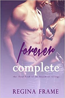 Forever Complete by Regina Frame