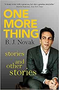 One More Thing: Stories and Other Stories by B.J. Novak