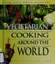 Vegetarian Cooking Around the World by Alison Behnke