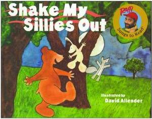 Shake My Sillies Out by David Allender, Raffi Cavoukian