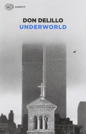 Underworld by Don DeLillo