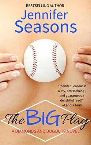 The Big Play (Diamonds and Dugouts Book 5) by Jennifer Seasons