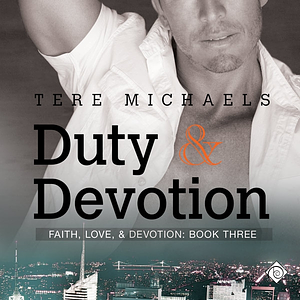 Duty & Devotion by Tere Michaels