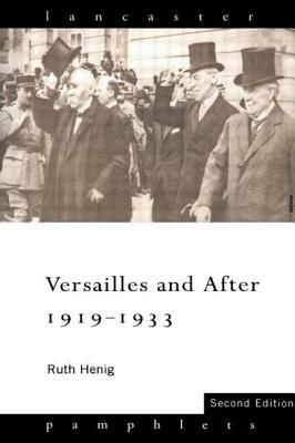 Versailles and After, 1919-1933 by Ruth Henig