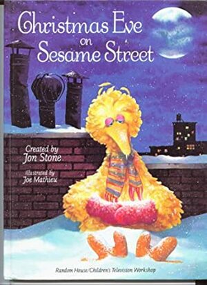 Christmas Eve on Sesame Street by Jon Stone, Joe Mathieu