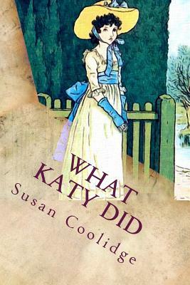 What Katy Did: Illustrated by Susan Coolidge