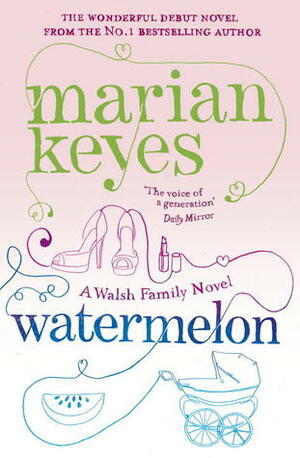 Watermelon by Marian Keyes