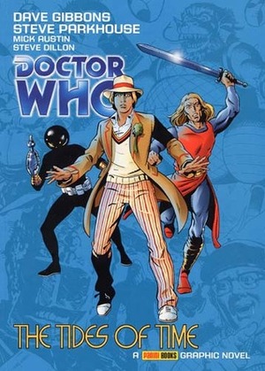 Doctor Who: The Tides of Time by Mick Austen, Paul Neary, Mick Austin, Steve Dillon, Dave Gibbons, Steve Parkhouse