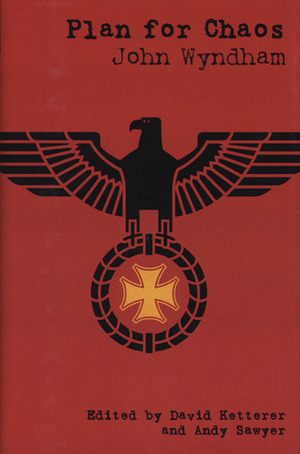 Plan for Chaos by John Wyndham, David Ketterer, Andy Sawyer