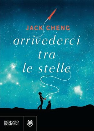 Arrivederci tra le stelle by Mariella Martucci, Jack Cheng