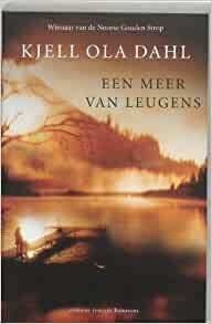 Een meer van leugens by Kjell Ola Dahl