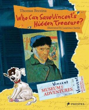 Who Can Save Vincent's Hidden Treasure?: Museum of Adventures by Thomas Brezina