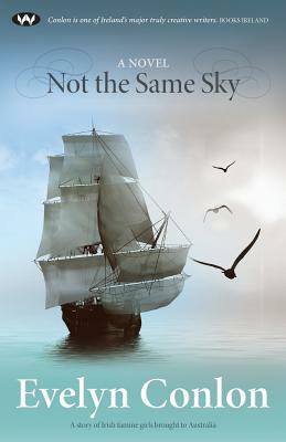 Not the Same Sky by Evelyn Conlon