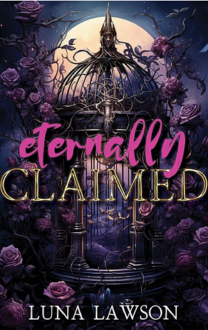 Eternally Claimed by Luna Lawson