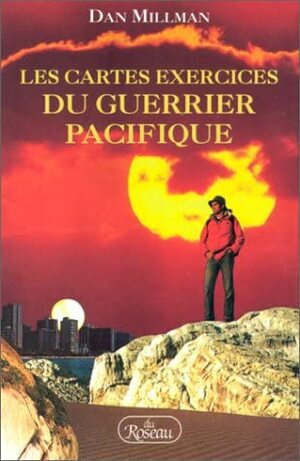 Les Cartes Exercices Du Guerrier Pacifique by Dan Millman