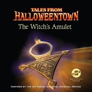 The Witch's Amulet: Tales from Halloweentown by Lucy Ruggles