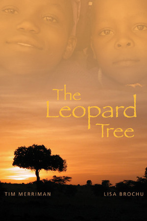 The Leopard Tree by Lisa Brochu, Tim Merriman