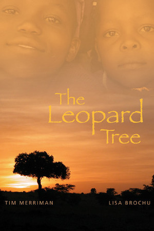 The Leopard Tree by Lisa Brochu, Tim Merriman