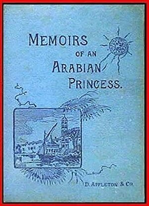 Memoirs of an Arabian Princess by Emily Ruete