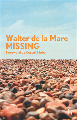 Missing by Walter de la Mare, Russell Hoban