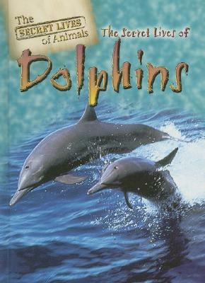 The Secret Lives of Dolphins by Julia Barnes