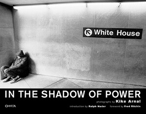 Kike Arnal: In The Shadow Of Power by Fred Ritchin