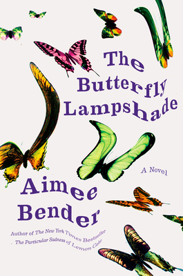 The Butterfly Lampshade by Aimee Bender