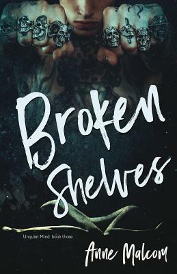 Broken Shelves by Anne Malcom