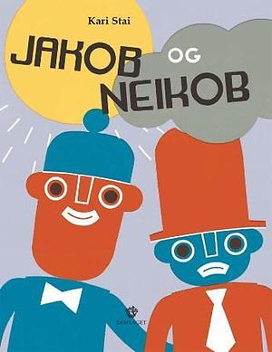 Jakob og Neikob by Kari Stai