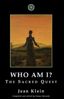Who Am I?: The Sacred Quest by Jean Klein