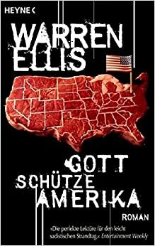 Gott schütze Amerika by Warren Ellis, Conny Lösch, Tim Jürgens