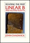 Linear B and Related Scripts by John Chadwick