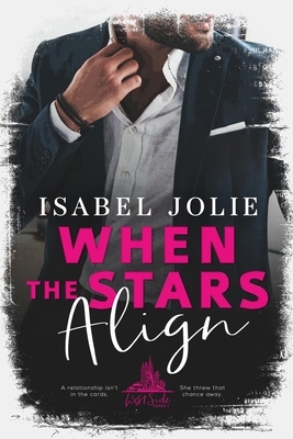 When the Stars Align by Isabel Jolie