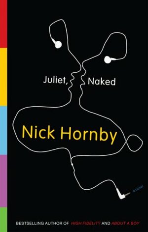 Juliet, Naked by Nick Hornby