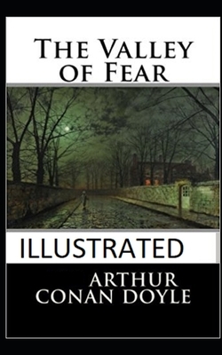 The Valley of Fear Illustrated by Arthur Conan Doyle