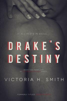 Drake's Destiny by Victoria H. Smith
