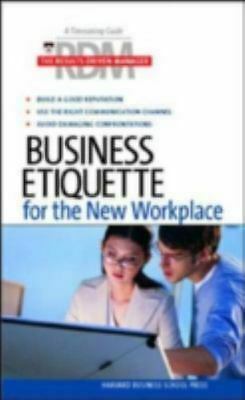 Business Etiqeutte: The Results Drive Manager by Harvard Business School Press