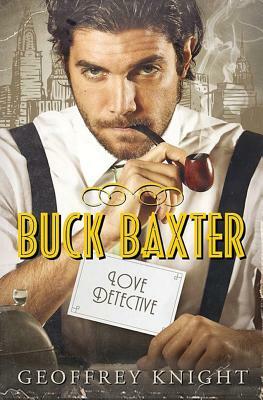 Buck Baxter, Love Detective by Geoffrey Knight