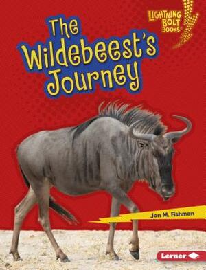 The Wildebeest's Journey by Jon M. Fishman