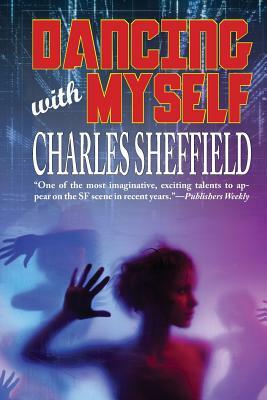 Dancing With Myself by Charles Sheffield