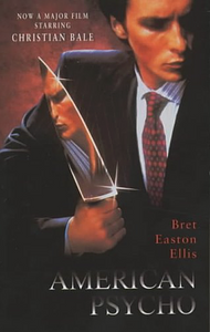 American Psycho by Bret Easton Ellis