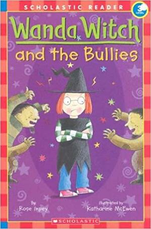 Wanda Witch and the Bullies by Rose Impey