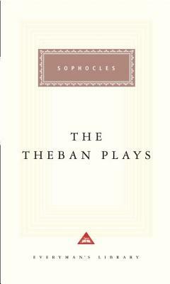 The Theban Plays by Sophocles