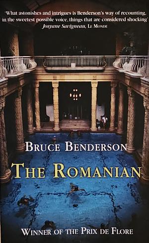 The Romanian by Bruce Benderson