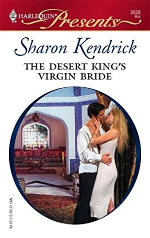 The Desert King's Virgin Bride by Sharon Kendrick