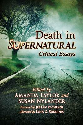 Death in Supernatural: Critical Essays by Susan Nylander, Amanda Taylor