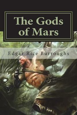 The Gods of Mars by Edgar Rice Burroughs