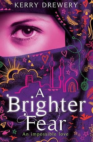 A Brighter Fear by Kerry Drewery