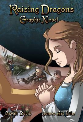 Raising Dragons Graphic Novel by Bryan Davis